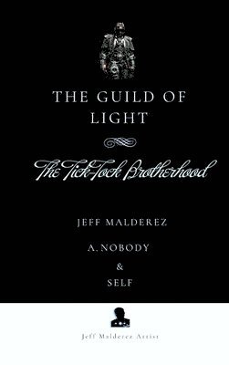 bokomslag The Guild of Light: The Tick-Tock Brotherhood