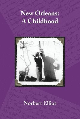 New Orleans: A Childhood 1