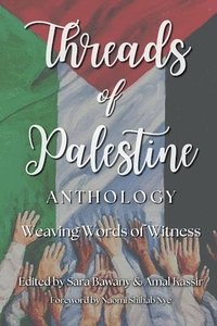 bokomslag Threads of Palestine Anthology