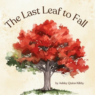 The Last Leaf to Fall 1