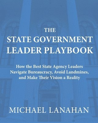 bokomslag The State Government Leader Playbook