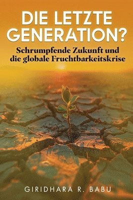 Die letzte Generation? 1