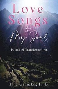 bokomslag Love Songs to My Soul