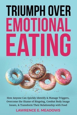 Triumph Over Emotional Eating 1