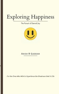 bokomslag Exploring Happiness: The Pursuit of Eternal Joy