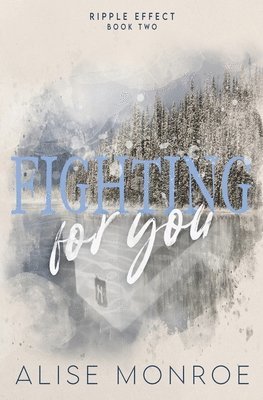Alise Monroe - Fighting For You, Häftad