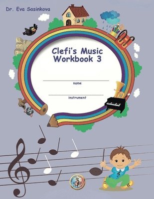 Eva Sasinkova - Clefi's Music Workbook 3, Häftad