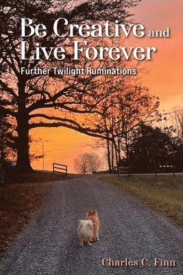 Be Creative and Live Forever