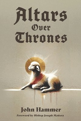 bokomslag Altars over Thrones
