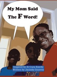 bokomslag My Mom Said The F Word