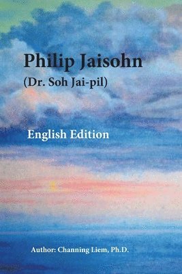 bokomslag Philip Jaisohn (Dr. Soh Jai-pil) English Edition