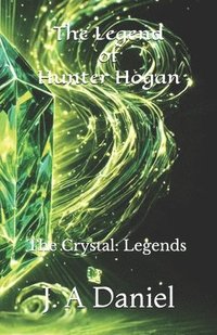 bokomslag Legend of Hunter Hogan