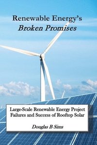 bokomslag Renewable Energy's Broken Promises