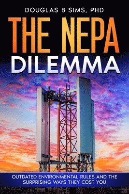 Douglas B Sims, Douglas B. Sims - NEPA Dilemma, Häftad