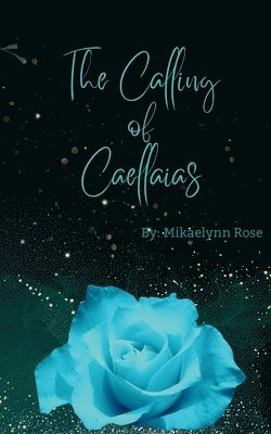 The Calling of Caellaias 1