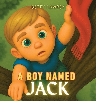 Betty Lowrey - Boy Named Jack, Inbunden