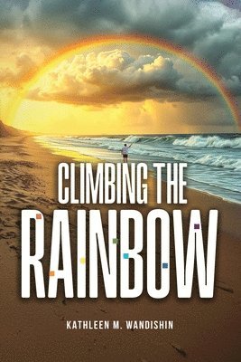 Climbing The Rainbow 1