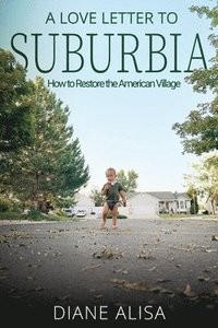 bokomslag Love Letter to Suburbia
