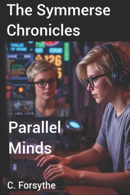 C Forsythe, C. Forsythe - Symmerse Chronicles, Häftad
