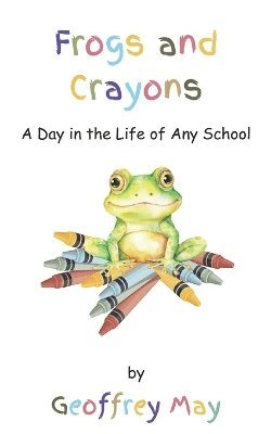 bokomslag Frogs and Crayons