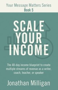 bokomslag Scale Your Income