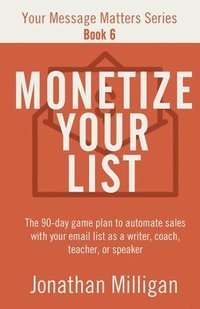 bokomslag Monetize Your List