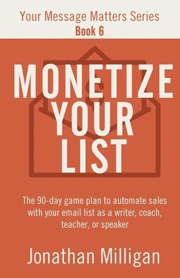 bokomslag Monetize Your List
