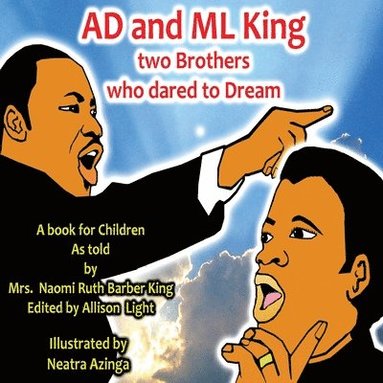 bokomslag AD and ML King: two Brothers who dared to Dream