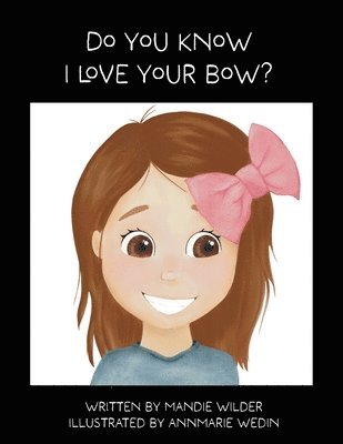 Do You Know I Love Your Bow? 1