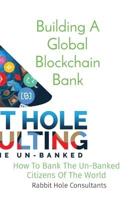 bokomslag Building A Global Blockchain Bank