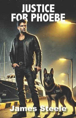 James Steele - Justice for Phoebe, Häftad
