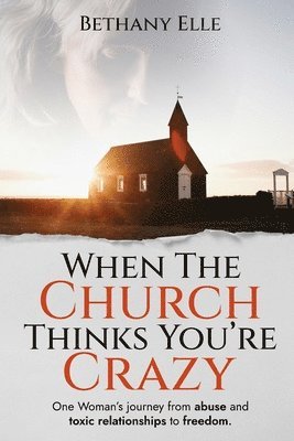 bokomslag When the Church Thinks You're Crazy