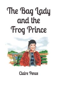 bokomslag Bag Lady and the Frog Prince
