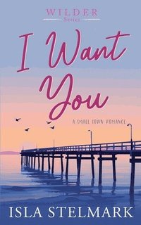 bokomslag I Want You