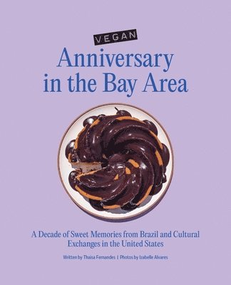 bokomslag Vegan Anniversary in the Bay Area