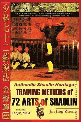 Authentic Shaolin Heritage. Training Methods of 72 Arts of Shaolin 1