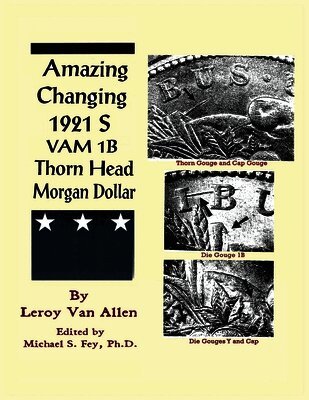 Amazing Changing 1921 S VAM 1B Thorn Head Morgan Dollar