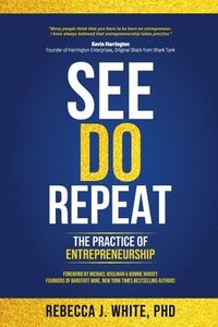 bokomslag See Do Repeat: The Practice of Entrepreneurship