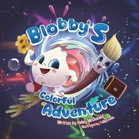 bokomslag Blobby's Colorful Adventure