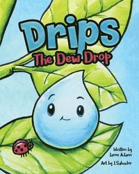 bokomslag Drips the Dew Drop