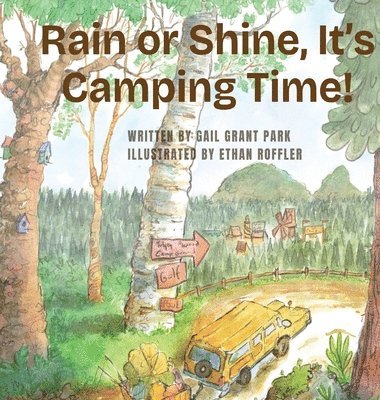Rain or Shine, It's Camping Time!