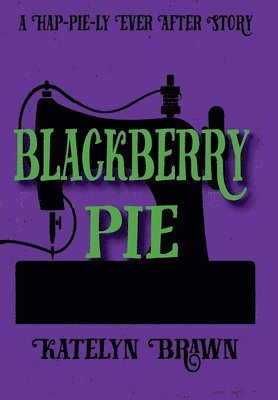 Katelyn Brawn - Blackberry Pie, Inbunden