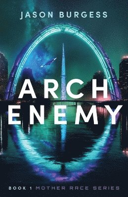 Arch Enemy Book 1 of Mother Race Series 1