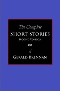 bokomslag Gerald Brennan - The Complete Short Stories