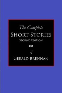 bokomslag Gerald Brennan - The Complete Short Stories