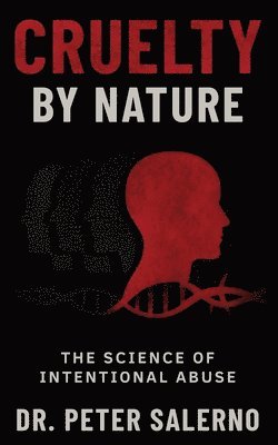 Peter Salerno - Cruelty by Nature, Häftad