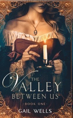 Gail Wells - Valley Between Us - Book One, Häftad