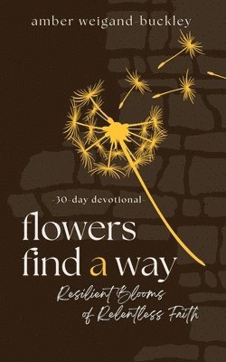 bokomslag Flowers Find a Way