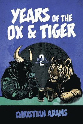 bokomslag Years of the Ox & Tiger: Book 2 Lunar New Years