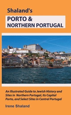 bokomslag Shaland's Porto & Northern Portugal